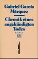 Chronik eines angekündigten Todes : Roman. Gabriel García Márqez. [Aus d. Span. 