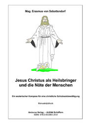 Jesus Christus als Heilsbringer und die Nöte der Menschen, Manuskriptdruck A4, 