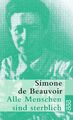 Alle Menschen sind sterblich Simone de Beauvoir