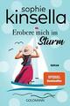 Erobere mich im Sturm von Sophie Kinsella (2021, Taschenbuch)