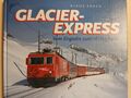 Glacier Express vom Engadin zum Matterhorn