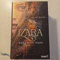 Izara 1: Das ewige Feuer von Julia Dippel (2018, Gebundene Ausgabe)