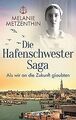 Die Hafenschwester-Saga (3): Als wir an die Zukunft... | Buch | Zustand sehr gut