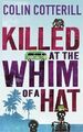 Killed at the Whim of a Hat by Colin Cotterill 0857381512 FREE Shipping