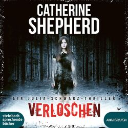 Verloschen Catherine Shepherd MP3 461 Min. Deutsch 2021 Steinbach Sprechende