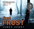 First Frost: DI Jack Frost series 1 (DI Jack Frost Pr by Henry, James 1846573033