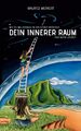 Dein innerer Raum | wie du das Zuhause in dir selbst entdeckst und mutig l(i)ebs