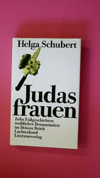 141387 Helga Schubert JUDASFRAUEN 10 Fallgeschichten weiblicher Denunziation im