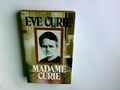 Madame Curie. Eve Curie Curie, Eve (Verfasser):