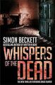 Whispers of the Dead von Simon Beckett | Buch | Zustand sehr gut