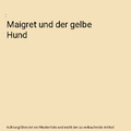 Maigret und der gelbe Hund