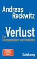 Verlust | Andreas Reckwitz | Deutsch | Buch | 463 S. | 2024 | Suhrkamp