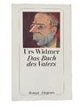 Urs Widmer - Das Buch des Vaters -Diogenes Taschenbuch