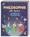 Wissen für clevere Kids. Philosophie für clevere Kids: Lexikon mit über 1500 far