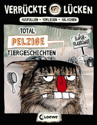 Verrückte Lücken - Total pelzige Tiergeschichten, Jule Ambach