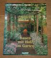 Bauen mit Holz im Garten. Howcroft, Heidi: