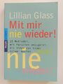 Lillian Glass Mit mir nie wieder Mosaik Goldmann Verlag