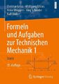 Formeln und Aufgaben zur Technischen Mechanik 1