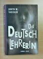 Die Deutschlehrerin von Judith W. Taschler - Nur drin geblättert!