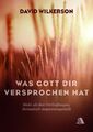 Was Gott dir versprochen hat ~ David Wilkerson ~  9783940188885