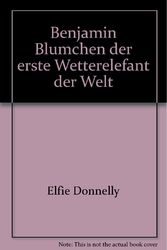 Benjamin Blümchen, 13: Benjamin Blümchen, der erste Wetter... von Elfie Donnelly