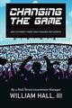 Changing the Game: How to Profit From Your Passion ... | Buch | Zustand sehr gut