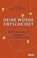 Deine Würde entscheidet: Finde den inneren Kompass ... | Buch | Zustand sehr gut