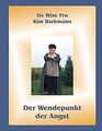 Der Wendepunkt der Angst von Barkmann, Kim | Buch | Zustand akzeptabel