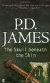 The Skull Beneath the Skin - James, P. D. ZUSTAND SEHR GUT