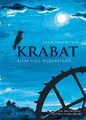 Krabat | Liebe und Widerstand. Eine Interpretation von Otfried Preußlers Roman |