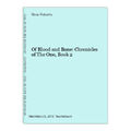 Of Blood and Bone: Chronicles of The One, Book 2 Roberts, Nora: