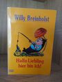 Hallo Liebling hier bin ich! - Willy Breinholst