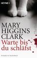 Warte, bis du schläfst: Thriller von Higgins Clark, Mary