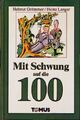 Mit Schwung auf die 100