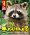 Was Kinder wissen wollen. Was wäscht der Waschbär? ... | Buch | Zustand sehr gut