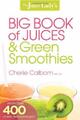 The Juice Lady's Big Book of Juices & Green Smoothies