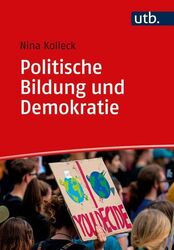 Politische Bildung und Demokratie Eine Einführung in Anwendungsfelder, Akteure u