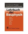 Lehrbuch der Bauphysik.: Schall, Wärme, Feuchte, Licht, Brand, Klima.