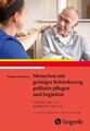 Menschen mit geistiger Behinderung palliativ pflegen und begleiten Stephan Kostr