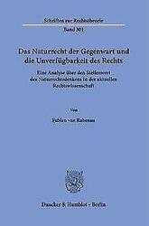 Das Naturrecht der Gegenwart und die Unverfügbarkeit des Rechts. | Buch | 978342