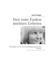 Der rote Faden meines Lebens: Ich über mich. Ein autobiographisches Werk., Jola