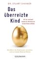 Das überreizte Kind, Stuart Shanker