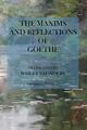 Die Maximen und Reflexionen Goethes von Bailey Saunders (englisch) Taschenbuch Buch
