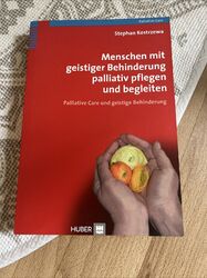 Menschen mit geistiger Behinderung palliativ pflegen und begleiten von...