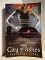 The Mortal Instruments. Book Two. City of Ashes Clare, Cassandra