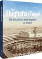 Der Flughafen Tegel von Kai Ortel