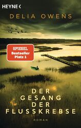 Der Gesang der Flusskrebse: Roman - Der Nummer 1 Bestseller ... von Owens, Delia