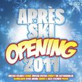 Aprés Ski 2011-Opening (More) Libero 5, Lorenz Büffel, Axel Fischer, Al.. [2 CD]