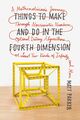 Matt Parker | Things to Make and Do in the Fourth Dimension | Taschenbuch (2015)