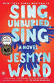 Sing, Unburied, Sing: A Novel by Ward, Jesmyn